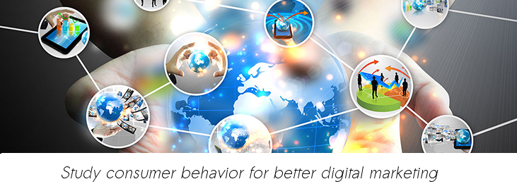 Study consumer behavior for better digital marketing